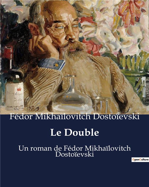 LE DOUBLE - UN ROMAN DE FEDOR MIKHAILOVITC