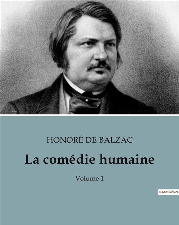 LA COMEDIE HUMAINE - VOLUME 1