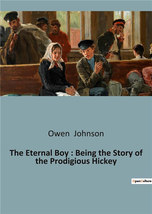 THE ETERNAL BOY BEING THE STORY OF THE P