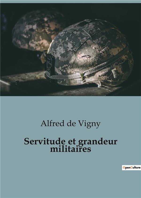SERVITUDE ET GRANDEUR MILITAIRES