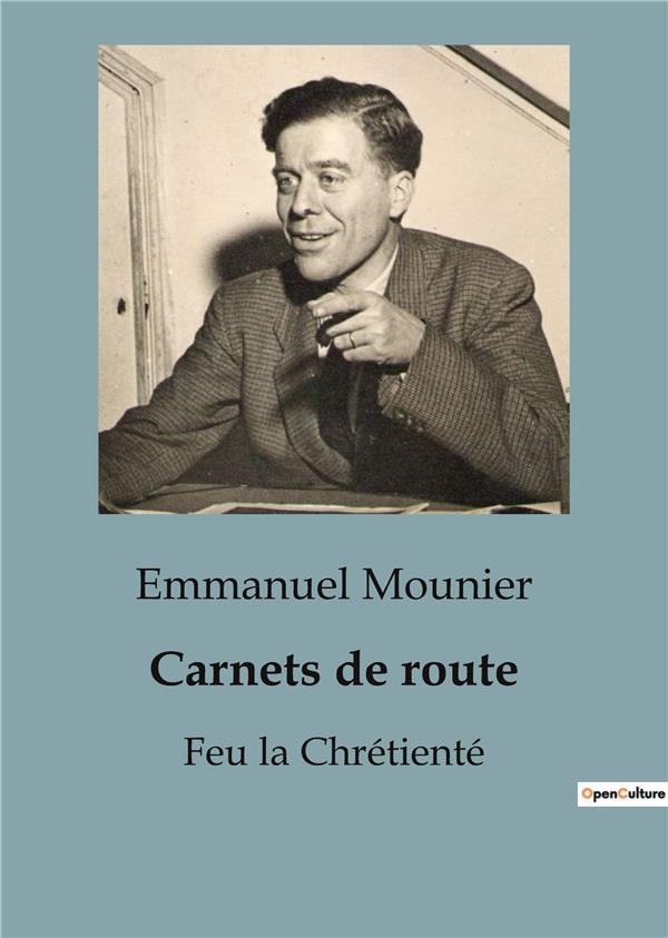 CARNETS DE ROUTE - FEU LA CHRETIENTE