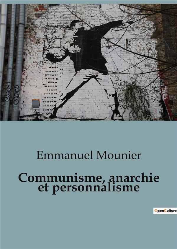 COMMUNISME ANARCHIE ET PERSONNALISME