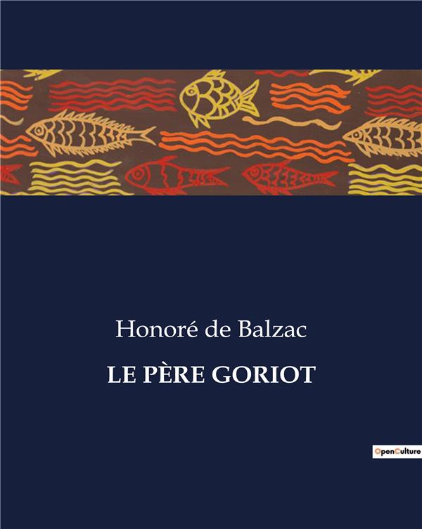 PERE GORIOT - .