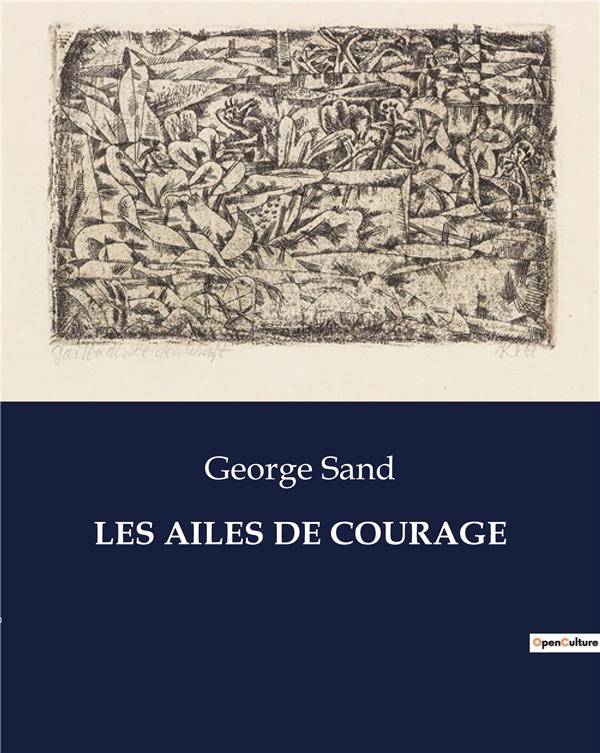 LES AILES DE COURAGE - .