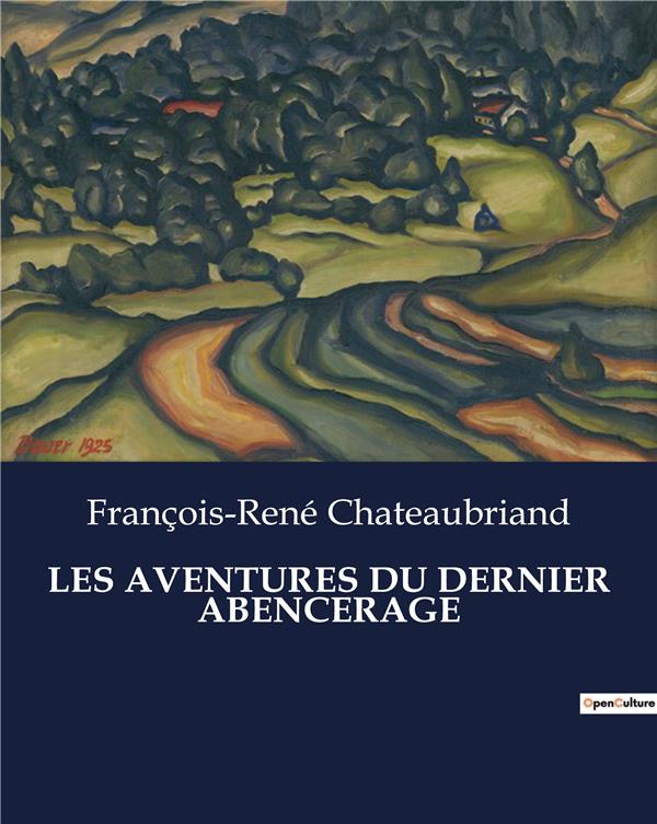LES AVENTURES DU DERNIER ABENCERAGE - .