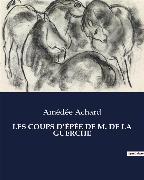 COUPS D EPEE DE M DE GUERCHE - .