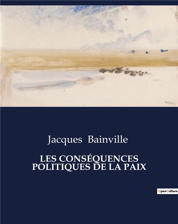 CONSEQUENCES POLITIQUES DE PAIX - .