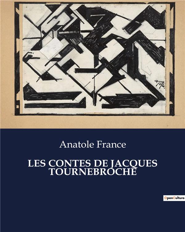 CONTES DE JACQUES TOURNEBROCHE - .