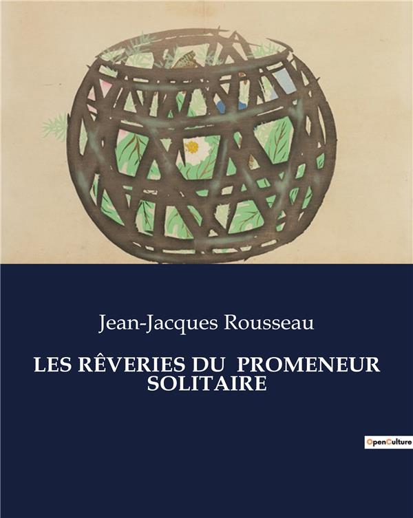 REVERIES DU PROMENEUR SOLITAIRE - .