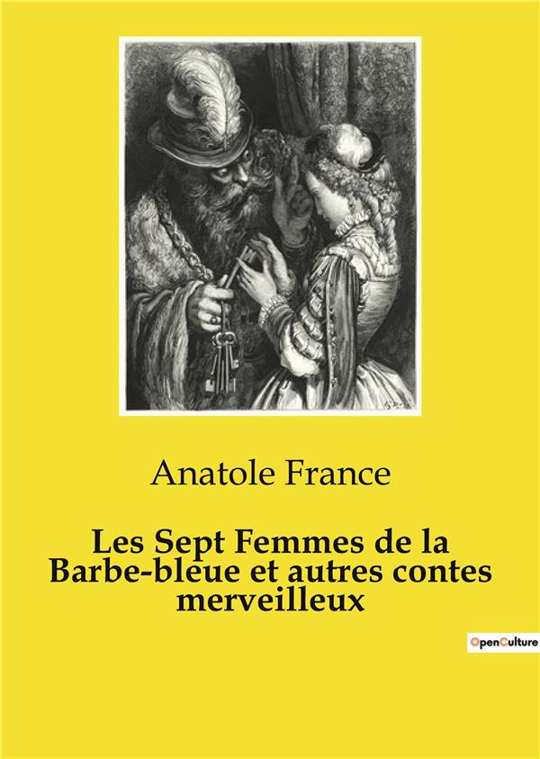 LES SEPT FEMMES DE LA BARBE-BLEUE ET AUTRES CONTES MERVEILLEUX