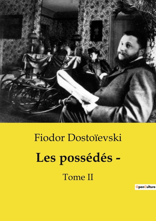 LES POSSEDES - LES POSSEDES: UNE EXPLORATION DES TOURMENTS INTERIEURS ET DES TENSIONS SOCIALES