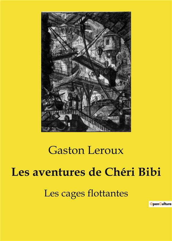 LES AVENTURES DE CHERI BIBI - LES CAGES FLOTTANTES