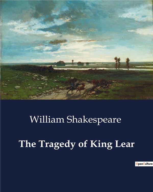 THE TRAGEDY OF KING LEAR