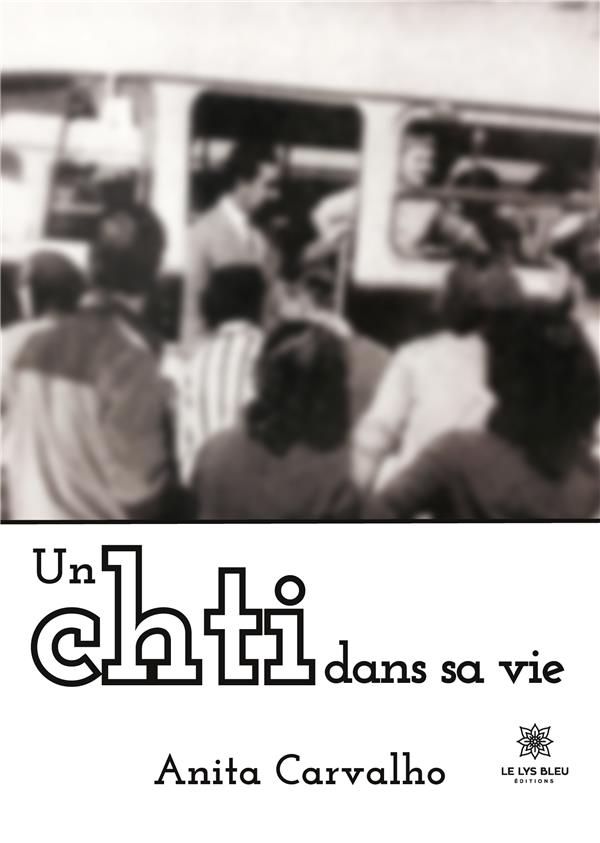 UN CHTI DANS SA VIE