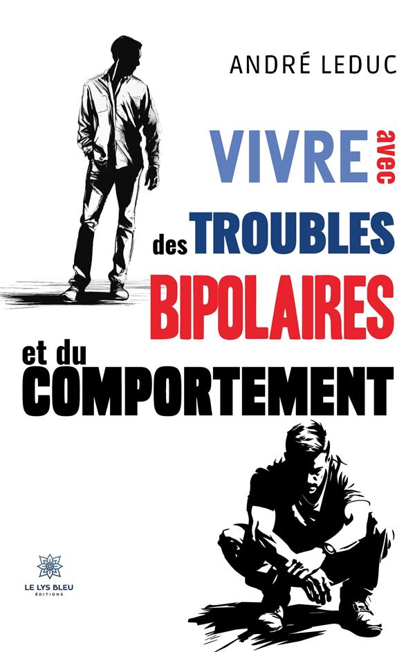 VIVRE AVEC DES TROUBLES BIPOLAIRES ET DU COMPORTEMENT