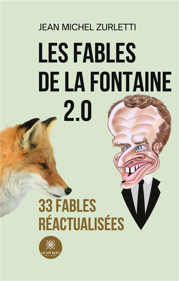 LES FABLES DE LA FONTAINE 2.0 - 33 FABLES REACTUALISEES