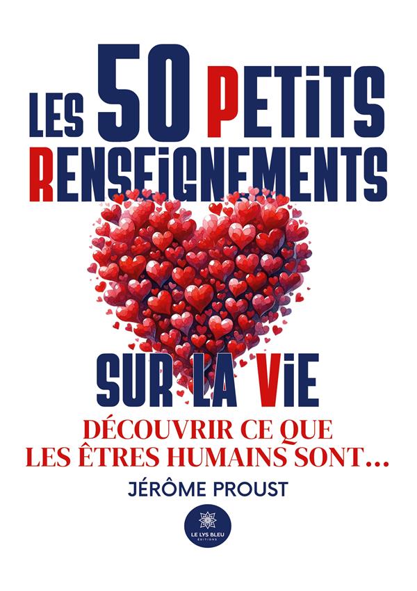 LES 50 PETITS RENSEIGNEMENTS SUR LA VIE - DECOUVRIR CE QUE LES ETRES HUMAINS SONT...
