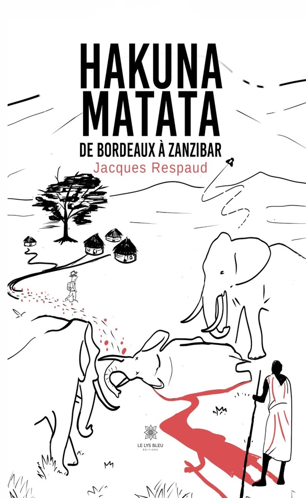 HAKUNA MATATA - DE BORDEAUX A ZANZIBAR