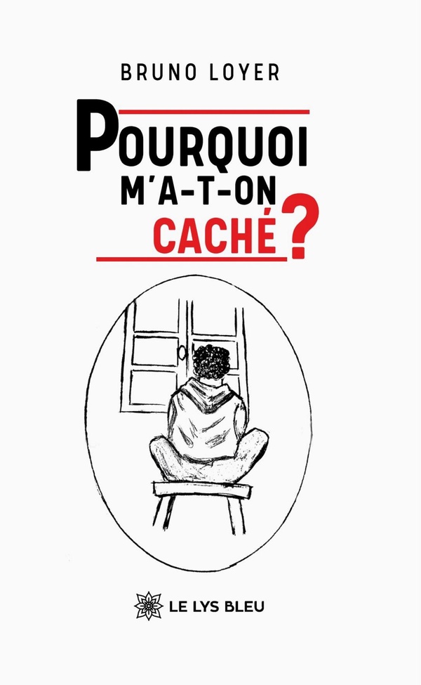 POURQUOI M'A-T-ON CACHE ?