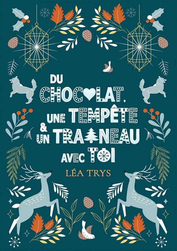 DU CHOCOLAT, UNE TEMPETE ET UN TRAINEAU AVEC TOI