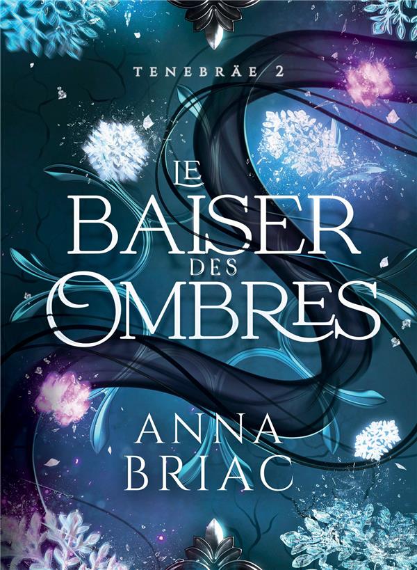 LE BAISER DES OMBRES - TENEBRAE, TOME 2