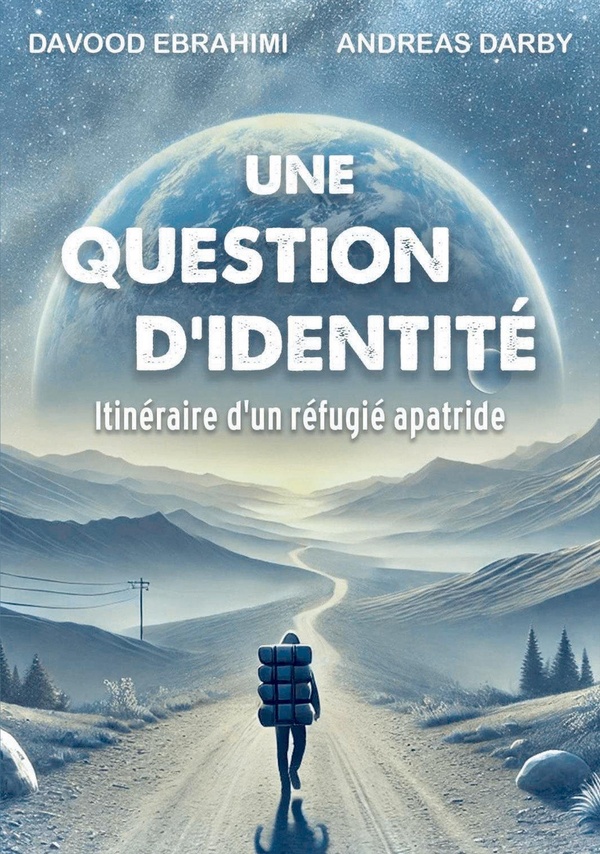 UNE QUESTION D'IDENTITE - ITINERAIRE D'UN REFUGIE APATRIDE