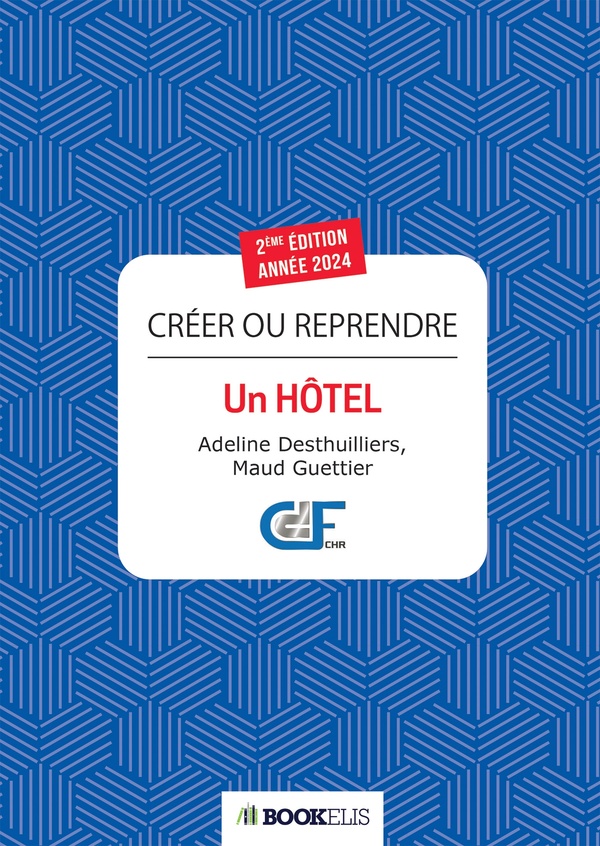 CREER OU REPRENDRE UN HOTEL