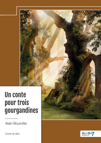 UN CONTE POUR TROIS GOURGANDINES