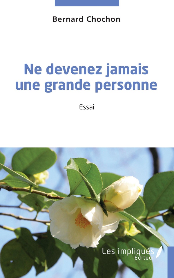 NE DEVENEZ JAMAIS UNE GRANDE PERSONNE