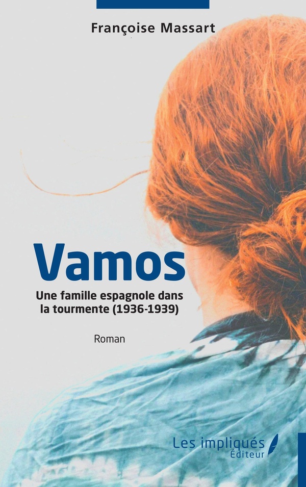 VAMOS - UNE FAMILLE ESPAGNOLE DANS LA TOURMENTE (1936-1939)
