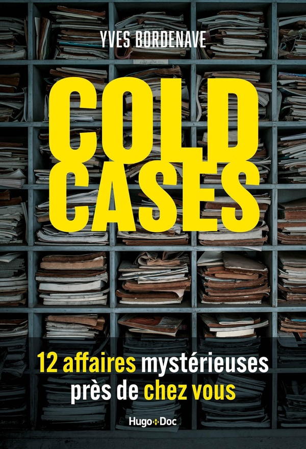 COLD CASES, 14 AFFAIRES MYSTERIEUSES PRES DE CHEZ VOUS