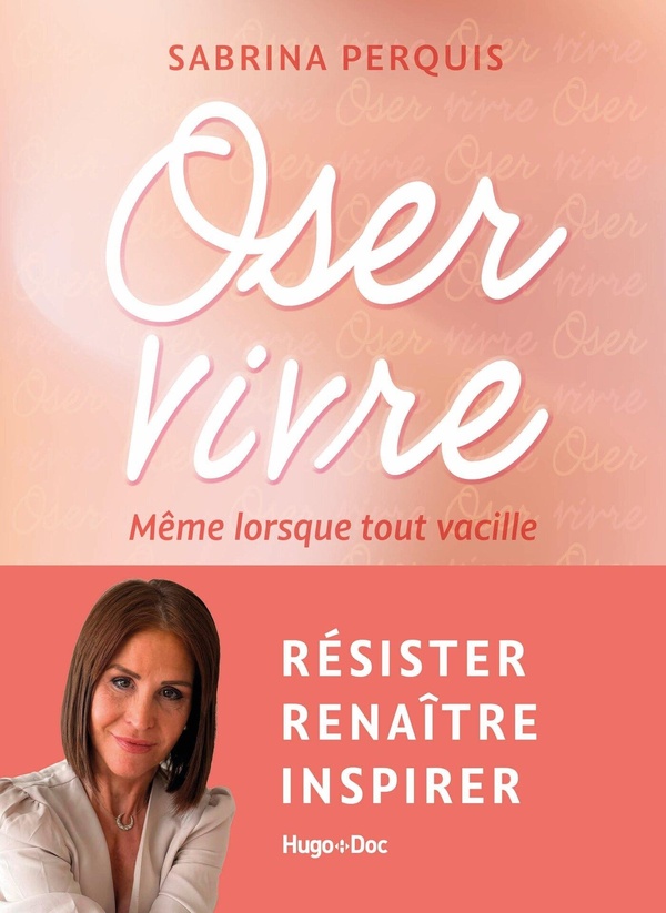 OSER VIVRE - MEME LORSQUE TOUT VACILLE