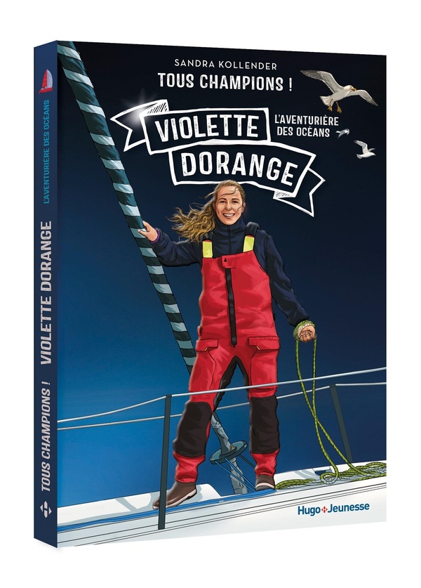 TOUS CHAMPIONS ! VIOLETTE DORANGE - L'AVENTURIERE DES OCEANS