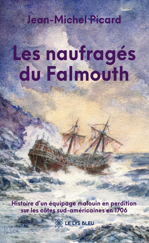 LES NAUFRAGES DU FALMOUTH - HISTOIRE D'UN EQUIPAGE MALOUIN EN PERDITION SUR LES COTES SUD-AMERICAINE