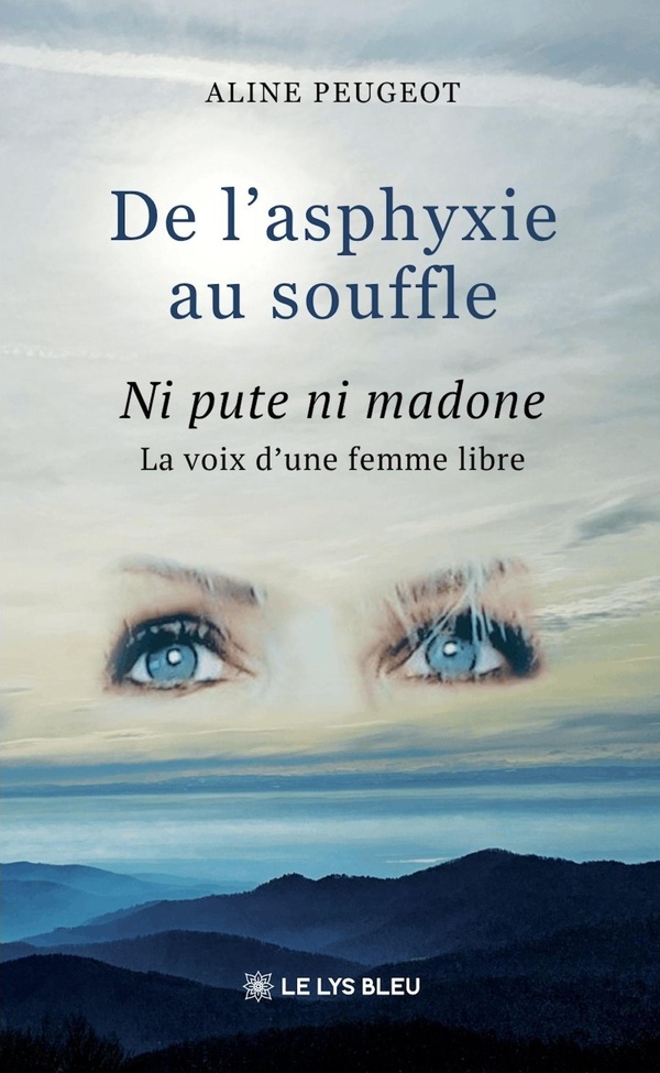 DE L'ASPHYXIE AU SOUFFLE - NI PUTE NI MADONE : LA VOIX D'UNE FEMME LIBRE
