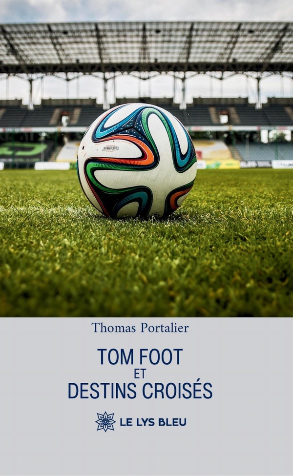 TOM FOOT ET DESTINS CROISES