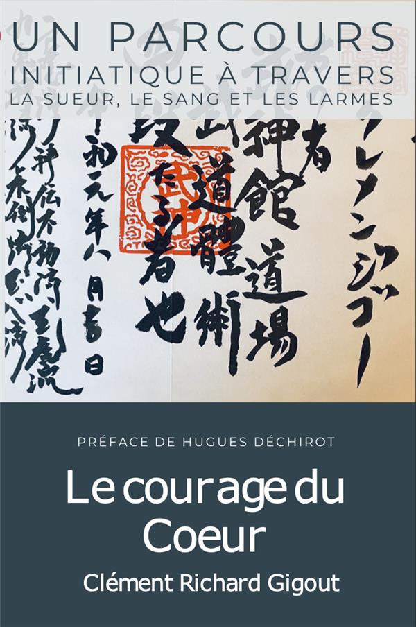 LE COURAGE DU COEUR