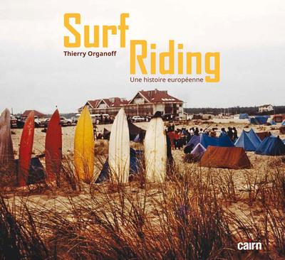 SURF RIDING - UNE HISTOIRE EUROPEENNE