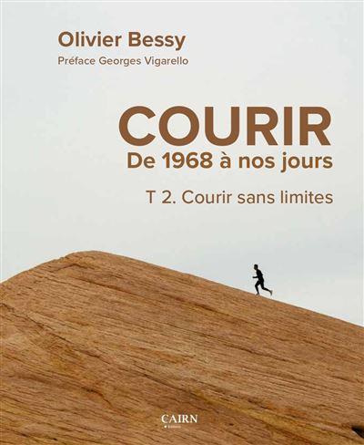 COURIR DE 1968 A NOS JOURS - T2 COURIR SANS LIMITES