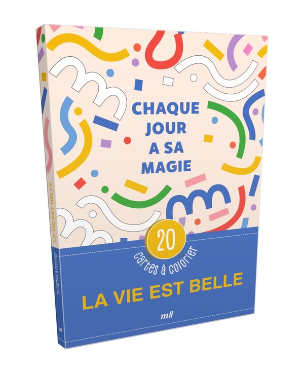 LA VIE EST BELLE - 20 CARTES A COLORIER