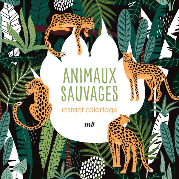 INSTANT COLORIAGE - ANIMAUX SAUVAGES - 80 COLORIAGES + 3 MARQUE-PAGES