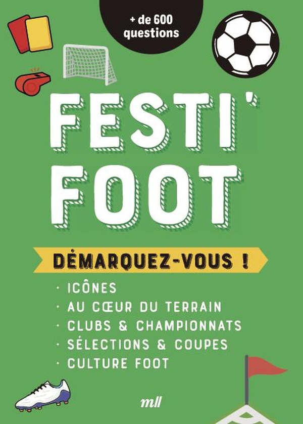 FESTI'FOOT - PLUS DE 600 QUESTIONS POUR LES AMOUREUX DU BALLON ROND !