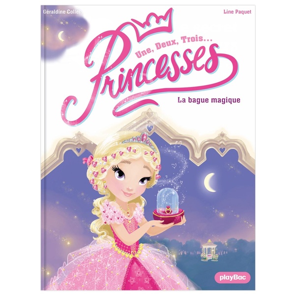 UNE, DEUX, TROIS PRINCESSES - LA BAGUE MAGIQUE - NOUVELLE EDITION