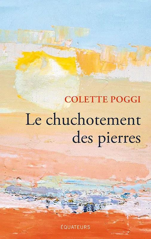LE CHUCHOTEMENT DES PIERRES
