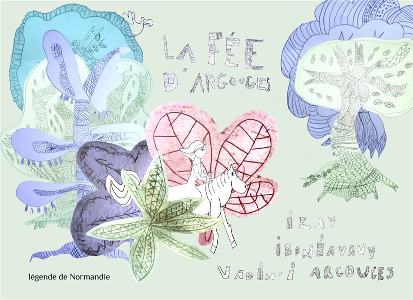 LA FEE D'ARGOUGES / ILAY BONIAVAVY VADIN'I ARGOUGES