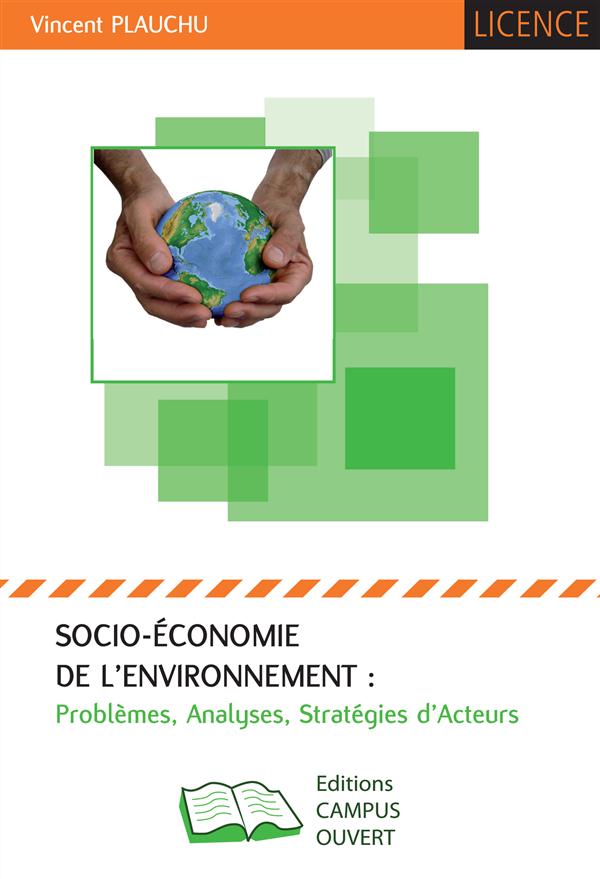 SOCIO-ECONOMIE DE L'ENVIRONNEMENT - PROBLEMES, ANALYSES, STRATEGIES D'ACTEURS