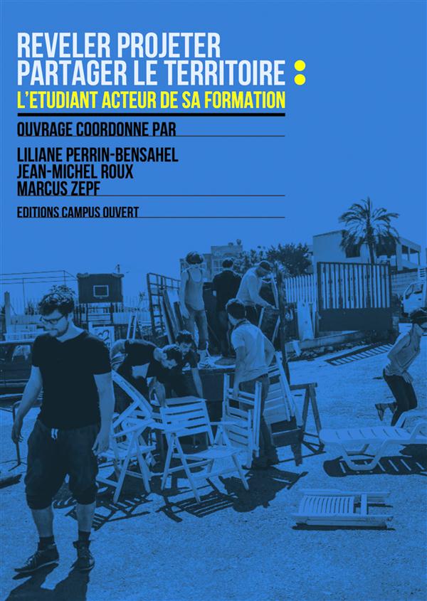 REVELER-PROJETER, PARTAGER LE TERRITOIRE : - L'ETUDIANT ACTEUR DE SA FORMATION