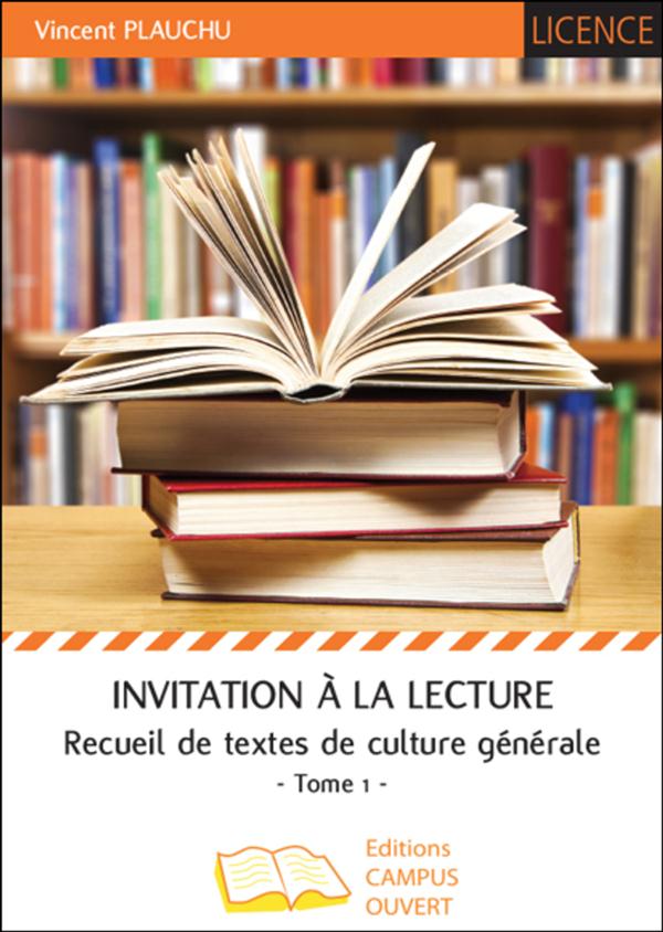 INVITATION A LA LECTURE (TOME 1) - RECUEIL DE TEXTES DE CULTURE GENERALE