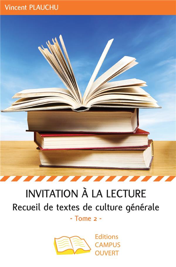 INVITATION A LA LECTURE (TOME 2) - RECUEIL DE TEXTES DE CULTURE GENERALE