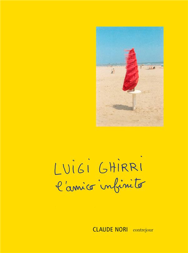 LUIGI GHIRRI , L'AMICO INFINITO